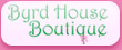 Byrd House Boutique.